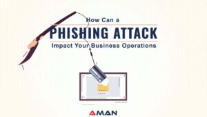 How Can a Phishing Attack Impact Your Business