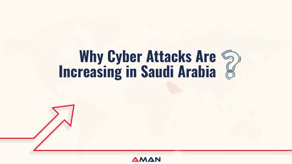 Why Cyber Attacks Are Increasing in Saudi Arabia